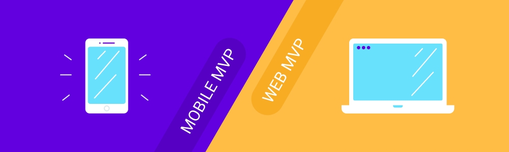 difference between creating MVPs for web and mobile products