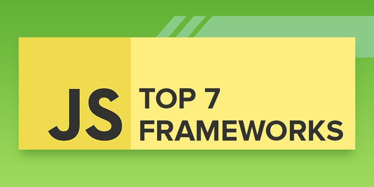 Top 7 JavaScript Frameworks - Dashbouquet