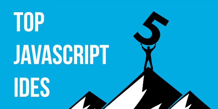 Top 5 JavaScript IDEs in 2018 - Dashbouquet
