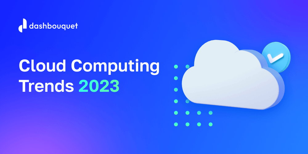 Cloud Computing Trends